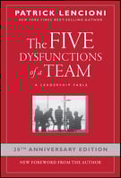 The Five Dysfunctions of a Team: A Leadership Fable, 20th Anniversary Edition By Patrick Lencioni